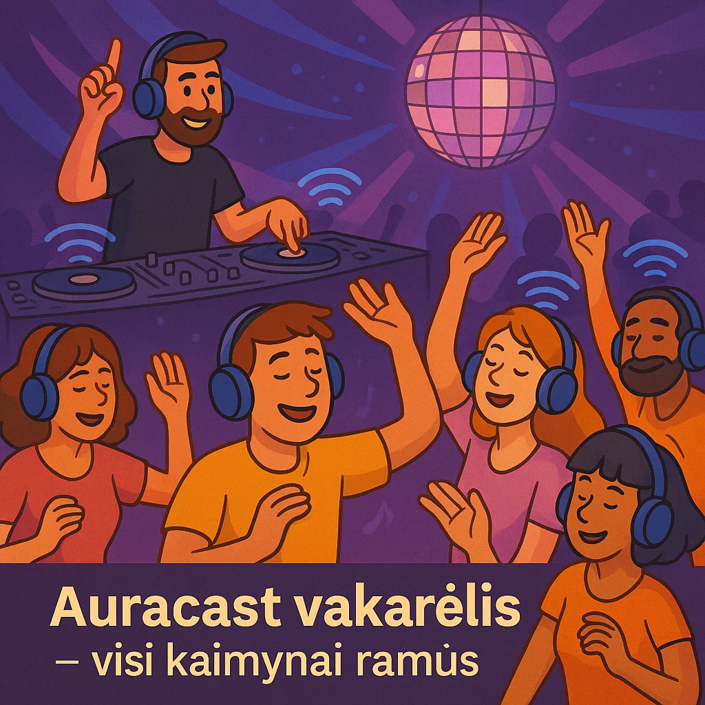 Auracast vakarėlis – muzika ausinėse, ramūs kaimynai